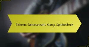 Zithern: Saitenanzahl, Klang, Spieltechnik